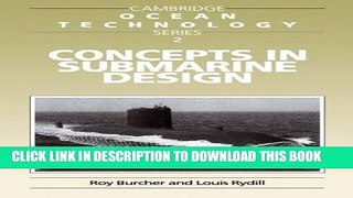 Best Seller Concepts in Submarine Design (Cambridge Ocean Technology Series) Free Read