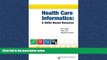 Read Health Care Informatics: A Skills-Based Resource FullBest Ebook