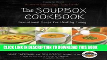 Ebook The Soupbox Cookbook: Sensational Soups for Healthy Living Free Read