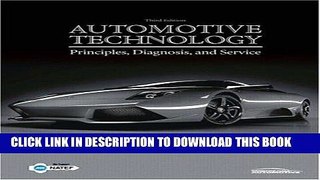 Best Seller Automotive Technology: Principles, Diagnosis, and Service (3rd Edition) Free Read