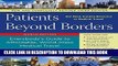 Read Now Patients Beyond Borders: Everybody s Guide to Affordable, World-Class Medical Travel