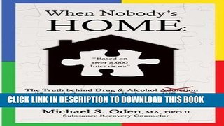 [PDF] Mobi When Nobody s Home.....: Addiction vs Choice of Fatherless Children Full Download