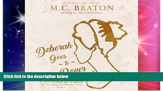 Must Have  Deborah Goes to Dover: A Novel of Regency England  (Traveling Matchmaker Series, Book
