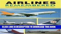 Best Seller Airlines Remembered: Over 200 Airlines of the Past, Described and Illustrated in
