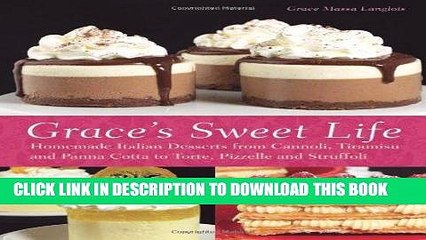 Best Seller Grace s Sweet Life: Homemade Italian Desserts from Cannoli, Tiramisu, and Panna Cotta