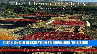 Best Seller The Heart of Sicily: Recipes and Reminiscences of Regaleali, A Country Estate Free Read