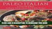 Best Seller Paleo Italian Cooking: Authentic Italian Gluten-Free Family Recipes Free Read