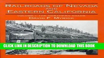 Best Seller Railroads of Nevada and Eastern California, Vol. 1: The Northern Roads Free Read