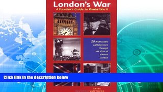 Best Buy Deals  London s War: A Traveler s Guide to World War II  Best Seller Books Best Seller