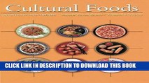 Best Seller Cultural Foods: Traditions and Trends Free Read