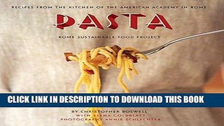 Best Seller Pasta: Recipes from the Kitchen of the American Academy in Rome, Rome Sustainable Food