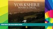 Must Have  Impressions of the Yorkshire Moors   Dales (AA Leisure Guides)  Buy Now