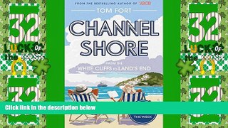 Buy NOW  Channel Shore: From the White Cliffs to Land s End  Premium Ebooks Best Seller in USA