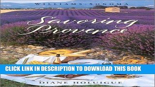 Ebook Williams-Sonoma Savoring Provence Free Read