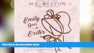Big Sales  Emily Goes to Exeter: A Novel of Regency England  (Traveling Matchmaker Series, Book