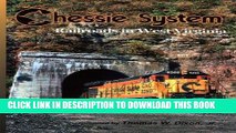 Best Seller Chessie System: Railroads in West Virginia Free Read