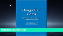 Read Design That Cares: Planning Health Facilities for Patients and Visitors FullBest Ebook