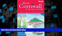 Deals in Books  Slow Cornwall and the Isles of Scilly: Local, characterful guides to Britain s