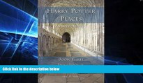 Ebook Best Deals  Harry Potter Places Book Three -Snitch-Seeking in Southern England and Wales