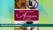 Big Sales  The London Antiques Guide: Street-by-street, Style-by-style  Premium Ebooks Online Ebooks