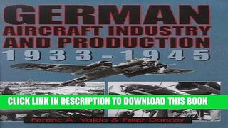 Best Seller German Aircraft Industry and Production, 1933-45 Free Read