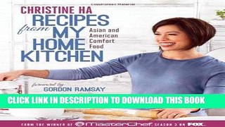 Best Seller Recipes from My Home Kitchen: Asian and American Comfort Food from the Winner of