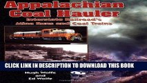 Best Seller Appalachian Coal Hauler: The Interstate Railroad s Mine Runs and Coal Trains Free