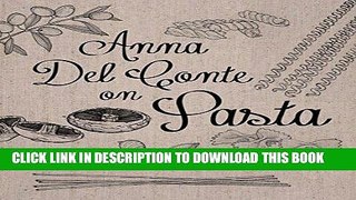Best Seller Anna Del Conte on Pasta Free Read