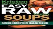 Ebook Kristen Suzanne s EASY Raw Vegan Soups: Delicious   Easy Raw Food Recipes for Hearty,