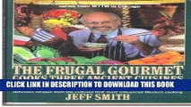 Ebook The Frugal Gourmet Cooks 3 Ancient Cuisines Free Read