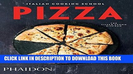 Tải video: Ebook Italian Cooking School: Pizza (Italian Cooking School: Silver Spoon Cookbooks) Free Read