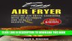 Ebook Easy Air Fryer: Amazing Air Fryer Cookbook with Delicious and Healthy Recipes Free Download