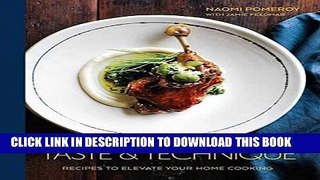 Best Seller Taste   Technique: Recipes to Elevate Your Home Cooking Free Read