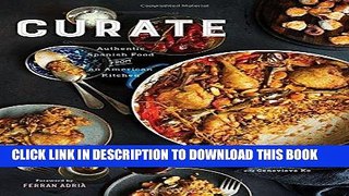 Best Seller CÃºrate: Authentic Spanish Food from an American Kitchen Free Read