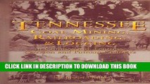 Ebook Tennessee Coal Mining, Railroading   Logging in Cumberland, Fentress, Overton   Putnam Free