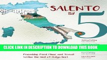Ebook Salento By 5: Friendship, Food, Music, and Travel Within the Heel of Italy s Boot Free