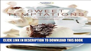 Ebook Sweet Temptations: 120 Masterpieces of Italian Cuisine Free Download