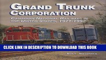 Ebook Grand Trunk Corporation: Canadian National Railways in the United States, 1971-1992 Free