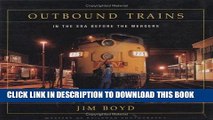 Best Seller Outbound Trains: In the Era Before Mergers (Masters of Railroad Photography) Free