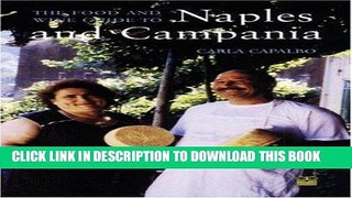 Ebook The Food and Wine Guide to Naples and Campania Free Read