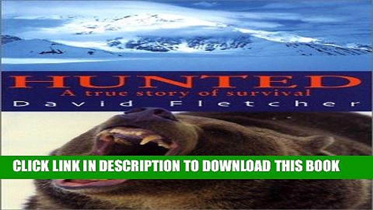 [PDF] Hunted: A True Story of Survival Popular Online