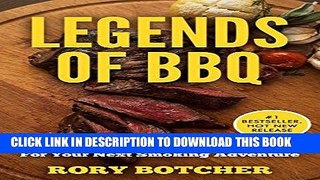 Best Seller Legends Of BBQ: 50 Knock-Out Barbecue Recipes For Your Next Smoking Adventure (Rory s