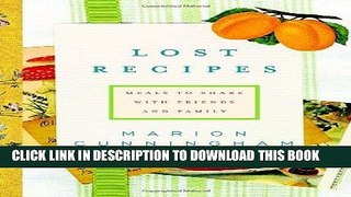 Ebook Lost Recipes: Meals to Share with Friends and Family Free Download