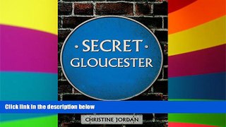 Ebook deals  Secret Gloucester  Full Ebook