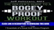 Read Now The Golfer s Guide to a Bogey Proof Workout: 7 Essentials to a Great Golf Fitness Program