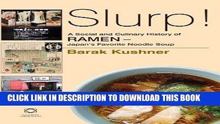 Best Seller Slurp! a Social and Culinary History of Ramen: Japan s Favorite Noodle Soup Free Read