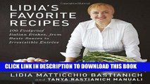 Best Seller Lidia s Favorite Recipes: 100 Foolproof Italian Dishes, from Basic Sauces to