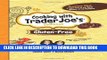 Ebook Cooking With Trader Joe s Cookbook: Gluten-Free Free Read