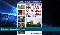 Must Have  Hello Britain   Ireland! : A Hotel and B B Guide to England, Ireland   Scotland GBP