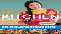 Ebook Hot Thai Kitchen: Demystifying Thai Cuisine with Authentic Recipes to Make at Home Free